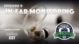 Ep 9 InEar Monitoring For Drummers [upl. by Aitahs]