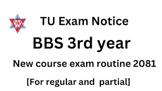 BBS 3rd year exam routine 2081  New course regular and partial [upl. by Arbba]