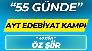 ÖZ ŞİİR 55 GÜNDE AYT EDEBİYAT KAMPI 40GÜN [upl. by Ellwood955]