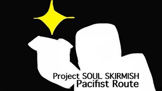 Roblox Project Soul Skirmish  Full Pacifist Playthrough [upl. by Eidoj]