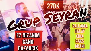 Grup Seyran  Ez Nızanım  Cano  Bazarcik  yeni 2019 Sallama Halay Grani Raks Cida [upl. by Noseaj481]