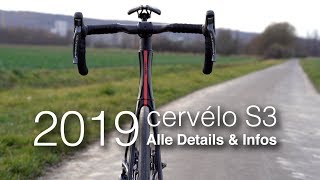 Das neue Cervélo S3 2019 Alle Details Spezifikationen amp Gewicht Shimano Ultegra Di2Version [upl. by Niltac]