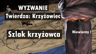 Wyzwanie  Twierdza Krzyżowiec  Szlak krzyżowca [upl. by Krein]