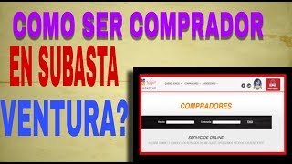 COMO SER COMPRADOR EN SUBASTA VENTURA  GILBERTO BARRIOZ [upl. by Wendolyn]