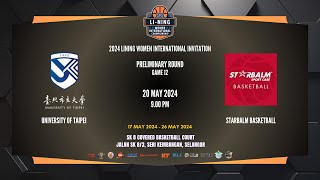 LINING INTERNATIONAL WOMEN INVITATION 2024  GAME 12 UNIVERSITY OF TAIPEI VS SINGAPORE STARBALM [upl. by Lilithe477]