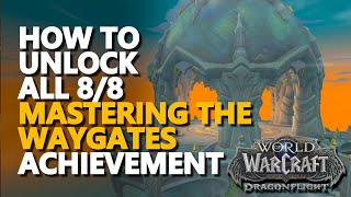 Mastering the Waygates WoW Achievement [upl. by Hauger771]