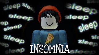 Main Roblox Insomnia Sleep sleep sleepp [upl. by Etterrag]