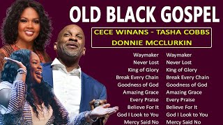 OLD BLACK GOSPEL 🎹 BEST GOSPEL MIX 2023 Cece Winans Jekalyn Carr Donnie Mcclurkin Tasha Cobbs [upl. by Leonelle23]