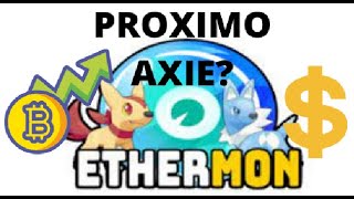 ETHERMON 🤑 PROXIMO AXIE INFINITY COMO GANAR [upl. by Karole]