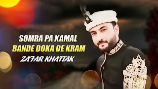 Somra Pa Kamal Bande Doka De Kram  New Pashto Songs 2024  Zafar Khattak  Official Music Video [upl. by Notnel651]