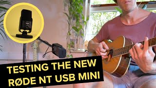 Review testing the RØDE NTUSB Mini with dialogue and guitar [upl. by Millur]