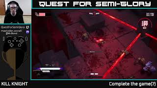 Quest for SemiGlory  KILL KNIGHT  Session 3 [upl. by Garbe990]