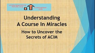 Why people use Understanding A Course in Miraclesinstead of the ACIM original Text [upl. by Imled370]