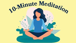 10Minute Meditation For Anxiety [upl. by Eitirahc398]