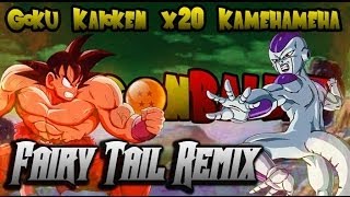 DBZ Goku Kaioken x20 Kamehameha Fairy Tail Remix [upl. by Ahsiena683]