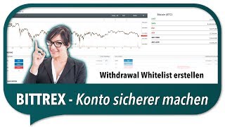 Bittrex sicherer machen  Withdrawal Whitelist erstellen [upl. by Packer]