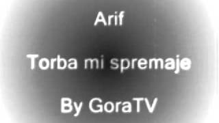 Arif  Torba mi spremajeflv [upl. by Glenden399]