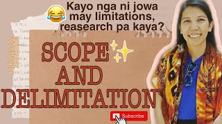 SCOPE AND DELIMITATION KAYO NGA MAY LIMITASYON EH RESEARCH PA KAYA [upl. by Shrier456]