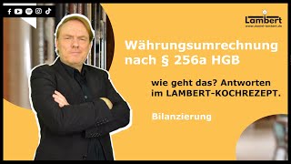 Währungsumrechnung nach § 256a HGB  wie geht das Antworten im LAMBERTKOCHREZEPT [upl. by Bore]