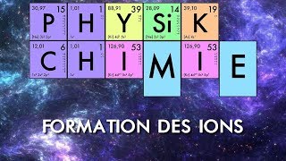 PhysiqueChimie  Formation des ions [upl. by Woodhouse990]