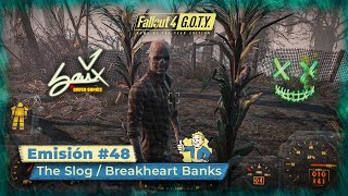 Fallout 4 GOTY Edition  Emisión 48  The Slog  Breakheart Banks  Camp Difícil ESPSub [upl. by Paradies]