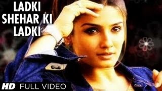 Shehar Ki Ladki Full Song  Rakshak  Raveena Tandon Sunil Shetty [upl. by Broida]