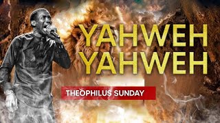 YAHWEH YAHWEH  THEOPHILUS SUNDAY  SOUND FOR COMMUNION [upl. by Cordi704]