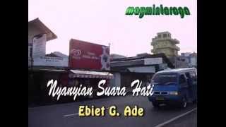 NYANYIAN SUARA HATI Ebiet G Ade editormaymintaraga [upl. by Earissed439]