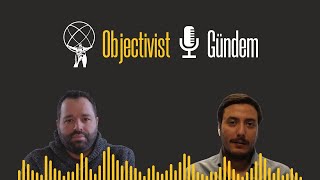 Objectivist Gündem 4  İptal Edilen Süper Kupa Asgari Ücret Enflasyon [upl. by Aynotan]