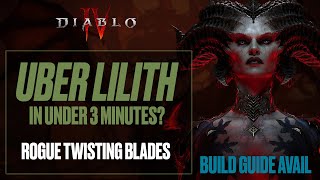 Diablo 4  Uber Lilith in Under 3 Minutes  Twisting Blades  w Build Guide [upl. by Vez]