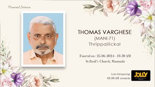 Thomas Varghese Thrippallickal  Funeral Service  Live Streaming [upl. by Odraude]