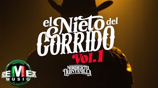 Norberto Quintanilla  El Nieto Del Corrido Vol 1 Full Video [upl. by Dinsmore]