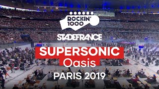 Supersonic  Oasis  Rockin1000 at Stade De France Paris 2019 [upl. by Thursby]