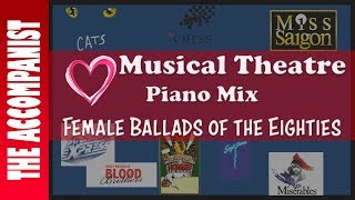 💖 Love Musical Theatre Piano Mix  Female Ballads of the Eighties  RelaxationKaraoke [upl. by Lynn]