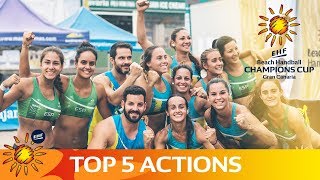 Top 5 Actions  Day 3  EHF Beach Handball Champions Cup 2017 [upl. by Hilarius322]