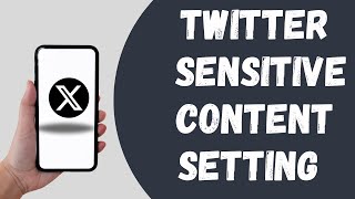 How To Turn Off X Twitter Sensitive Content Setting [upl. by Nnayr]