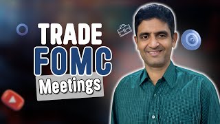 How to Trade FOMC Meetings Strategies amp Tips [upl. by Orgel]