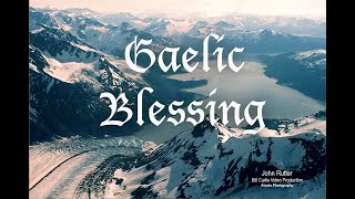 Gaelic Blessing Rutter [upl. by Mccoy74]