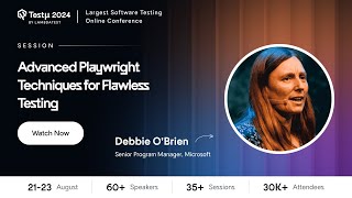 Advanced Playwright Techniques for Flawless Testing  Debbie OBrien  Testμ 2024  LambdaTest [upl. by Narak]