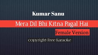 Mera Dil Bhi Kitna Pagal Hai  Female Version Karaoke  Insta Karaoke [upl. by Bell]