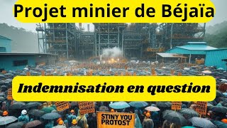 Projet minier de Béjaïa  Les habitants expropriés dénoncent une indemnisation insuffisante quot [upl. by Suilenroc248]