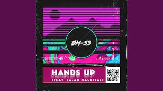 Hands Up feat Sajan Nauriyal [upl. by Wolff458]