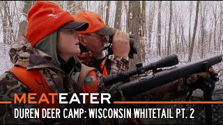 Duren Deer Camp Wisconsin Whitetail With Helen and Brittany Part 2  S6E08  MeatEater [upl. by Eulalie]