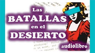 Las BATALLAS en el DESIERTO audiolibro COMPLETO [upl. by Eima]