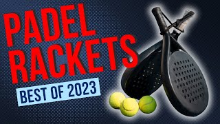 Is this the best padel racket in 2023 Top rackets for attackers and defenders [upl. by Annawot]