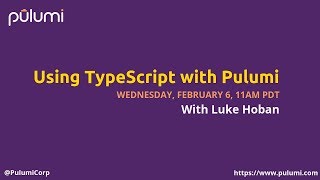 Using TypeScript with Pulumi [upl. by Billmyre]