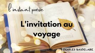 Linvitation au voyage  Charles Baudelaire [upl. by Halda873]