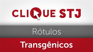 Segunda Turma considera legal limite de 1 para que rótulos informem sobre presença de transgênicos [upl. by Boothe]