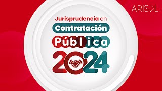 Jurisprudencia en Contratación Pública 2024 [upl. by Aivuy]