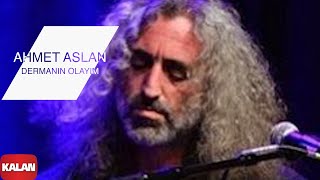 Ahmet Aslan  Dermanın Olayım I NaMükemmel © 2015 Kalan Müzik [upl. by Ari812]